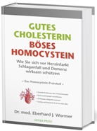 Dr med Eberhard J Wormer, Eberhard J (Dr. med.) Wormer, Eberhard J. Wormer - Gutes Cholesterin - Böses Homocystein