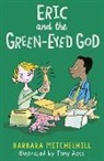 Barbara Mitchelhill, Mitchelhill Barbara, Tony Ross, Ross Tony - Eric and the Green-Eyed God