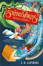 L D Lapinski, L. D. Lapinski, L.D. Lapinski - The Strangeworlds Travel Agency