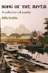 Billy Scobie - Song of the River: A Collection of Poems