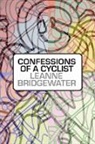 Leanne Bridgewater - Confessions of a Cyclist