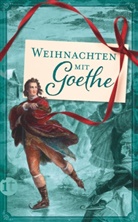 Johann Wolfgang von Goethe, Mathia Mayer, Mathias Mayer - Weihnachten mit Goethe