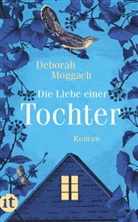 Deborah Moggach - Die Liebe einer Tochter