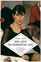 Jürgen Schebera - Vom Josty ins Romanische Café