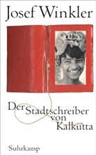 Josef Winkler - Der Stadtschreiber von Kalkutta