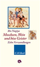 Ibn Naqiya, Ibn Naqiya, Ib Naqiya, Ibn Naqiya, Wild, Wild... - Moscheen, Wein und böse Geister