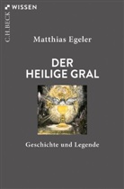 Matthias Egeler - Der Heilige Gral