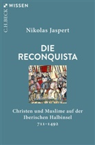 Nikolas Jaspert - Die Reconquista