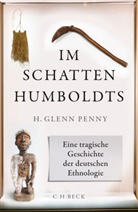 H Glenn Penny, H. Glenn Penny - Im Schatten Humboldts