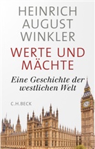 Heinrich August Winkler - Werte und Mächte