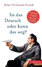 Eike Christian Hirsch - Ist das Deutsch oder kann das weg?