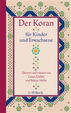 Lamy Kaddor, Lamya Kaddor, Rabeya Müller, Karl Schlamminger - Der Koran für Kinder und Erwachsene