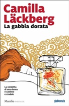 Camilla Läckberg - La gabbia dorata