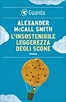 Smith Alexander McCall - L' insostenibile leggerezza degli scone