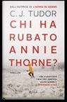 C. J. Tudor - Chi ha rubato Annie Thorne?