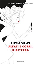 Silvia Volpi - Alzati e corri, direttora