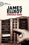 James Ellroy - Cronaca nera