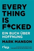Mark Manson - Everything is Fucked
