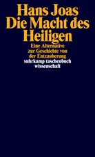 Hans Joas - Die Macht des Heiligen