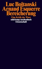 Lu Boltanski, Luc Boltanski, Arnaud Esquerre - Bereicherung