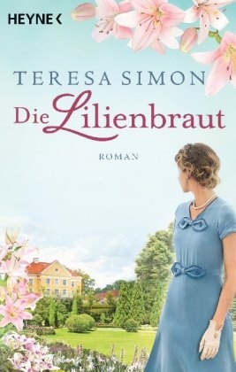 Teresa Simon - Die Lilienbraut - Roman
