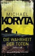 Michael Koryta - Die Wahrheit der Toten - Thriller