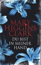 Mary Higgins Clark - Du bist in meiner Hand