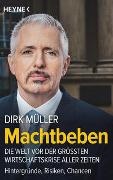 Dirk Müller - Machtbeben - Die Welt vor der größten Wirtschaftskrise aller Zeiten _ Hintergründe, Risiken, Chancen