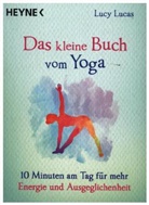 Lucy Lucas - Das kleine Buch vom Yoga