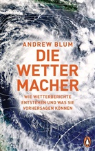 Andrew Blum - Die Wettermacher