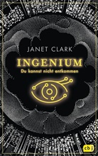 Janet Clark - Ingenium - Du kannst nicht entkommen