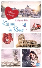 Catherine Rider - Kiss me in Rome