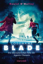 Daniel O'Malley - Codename Blade - Die übernatürlichen Fälle der Agentin Clements