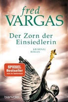 Fred Vargas - Der Zorn der Einsiedlerin