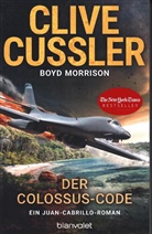 Cliv Cussler, Clive Cussler, Boyd Morrison - Der Colossus-Code