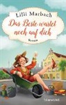 Lilli Marbach - Das Beste wartet noch auf dich
