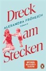 Alexandra Fröhlich - Dreck am Stecken