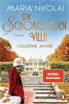 Maria Nikolai - Die Schokoladenvilla - Goldene Jahre
