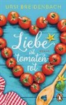 Ursi Breidenbach - Liebe ist tomatenrot
