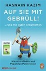 Hasnain Kazim - Auf sie mit Gebrüll!