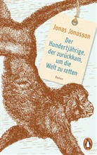 Jonas Jonasson - Der Hundertjährige, der zurückkam, um die Welt zu retten