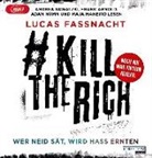 Lucas Fassnacht, Frank Arnold, Maja Maneiro, Adam Nümm, Andrea Sawatzki - #KillTheRich - Wer Neid sät, wird Hass ernten, 3 Audio-CD, MP3 (Hörbuch)