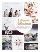 Juliette Thornbury - Leben mit Heilsteinen