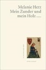 Melanie Herz - Mein Zunder und mein Holz