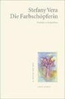 Stefany Vera - Die Farbschöpferin