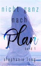 Stephanie Long - Nicht ganz nach Plan