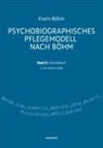 Erwin Böhm - Psychobiografisches Pflegemodell nach Böhm. Bd.2