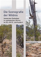 Christina May, Christina Katharina May - Die Szenografie der Wildnis