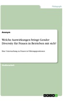 Anonym, Anonym, Anonymous - Welche Auswirkungen bringt Gender Diversity für Frauen in Betrieben mit sich?