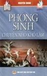 Nguyên Minh - Phóng sinh - Chuy¿n nh¿ khó làm